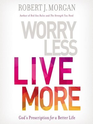 cover image of Worry Less, Live More